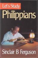 Cover of: Let's Study Philippians (Let's Study Series) by Sinclair B. Ferguson