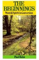 Cover of: Beginnings: Word and Spirit in Conversion