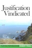 Cover of: Justification Vindicated