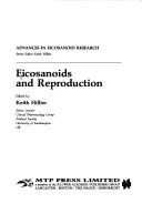 Cover of: Eicosanoids and Reproduction (Advances in Eicosanoid Research) | K. Hillier
