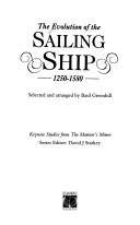 Cover of: The Evolution of the Sailing Ship, 1250-1580 (Keynote Studies from the Mariner's Mirror)