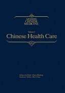 Cover of: Chinese health care by edited by, editor-in-chief Chen Haifeng, assistant editor, Zhu Chao.