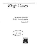 Cover of: King's Cutters.  The Revenue Service and the War Against Smuggling.