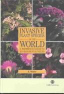 Cover of: INVASIVE PLANT SPECIES OF THE WORLD: A REFERENCE GUIDE TO ENVIRONMENTAL WEEDS. by Ewald Weber