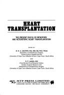 Cover of: Heart Transplantation: The Present Status of Orthotopic and Heterotopic Heart Transplantation