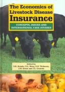 Cover of: ECONOMICS OF LIVESTOCK DISEASE INSURANCE: CONCEPTS, ISSUES AND INTERNATIONAL CASE STUDIES; ED. BY S.R. KOONTZ by Stephen R. Koontz