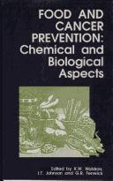 Cover of: Food and cancer prevention by K. Waldron, I. T. Johnson, G. R. Fenwick, K. W. Waldron