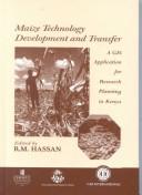 Cover of: Maize technology development and transfer by edited by R.M. Hassan.