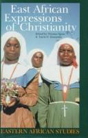 Cover of: East African Expressions of Christianity (Eastern African Studies (London, England).) by Thomas T. Spear, Isaria N. Kimambo