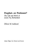 Cover of: Prophet--or professor?: the life and work of Lewis Fry Richardson