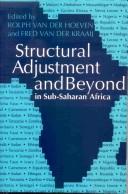 Cover of: Structural adjustment and beyond in Sub-Saharan Africa: research and policy issues