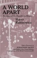 Cover of: world apart: the story of the Chasidim in Britain