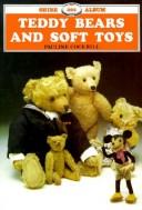 Cover of: Teddy Bears and Soft Toys by Pauline Cockrill