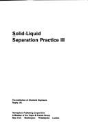 Cover of: Solid-liquid separation practice III.