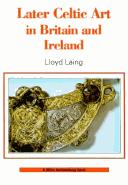Cover of: Later Celtic art in Britain and Ireland by Lloyd Robert Laing