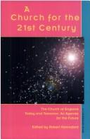 Cover of: A Church for the twenty-first century: agenda for the Church of England