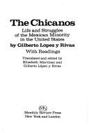 Cover of: The Chicanos: life and struggles of the Mexican minority in the United States.: With readings.