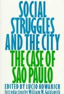 Cover of: Social struggles and the city: the case of São Paulo