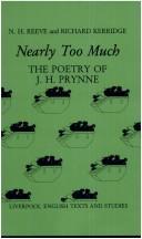 Cover of: Nearly Too Much : The Poetry of J.H. Prynne