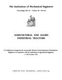 Agricultural and allied industrial tractors by Conference on Agricultural and Allied Industrial Tractors London 1970.