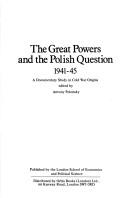 Cover of: The great powers and the Polish question, 1941-45 by edited by Antony Polonsky.