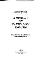 Cover of: A history of capitalism, 1500-1980