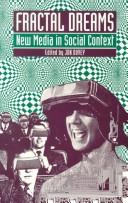Cover of: Fractal dreams: new media in social context