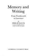 Cover of: Memory and Writing from Wordsworth to Lawrence (Liverpool University Press - Liverpool English Texts & Studies) by Philip Davis