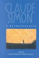 Cover of: Claude Simon: a retrospective