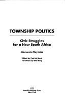 Cover of: Township Politics: Civic Struggles for a New South Africa