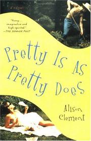 Cover of: Pretty Is As Pretty Does: A Novel