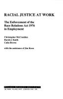 Cover of: Racial justice at work: the enforcement of the Race Relations Act 1976 in Employment