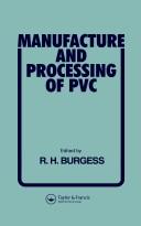 Cover of: Manufacture and Processing of PVC