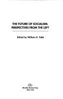 Cover of: The Future of socialism by edited by William K. Tabb.