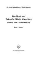 Cover of: The Health of Britain's Ethnic Minorities (PSI report)