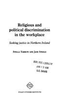 Cover of: Religious and political discrimination in the workplace: seeking justice in Northern Ireland