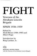 Cover of: Our fight: writings by veterans of the Abraham Lincoln Brigade, Spain, 1936-1939