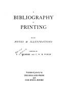 Cover of: Bibliography of Printing With Notes and Illustrations (3 Volumes In1)