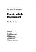 Cover of: International Conference on Electric Vehicle Development, 31st May-1st June by International Conference on Electric Vehicle Development London, Eng. 1977., International Conference on Electric Vehicle Development London, Eng. 1977.