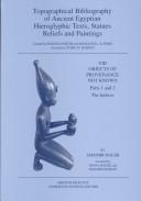 Topographical bibliography of ancient Egyptian hieroglyphic texts, reliefs and paintings