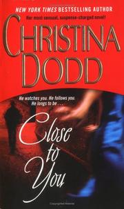 Cover of: Close to you by Christina Dodd.