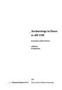 Cover of: Archaeology in Essex to AD 1500 by D. G. Buckley