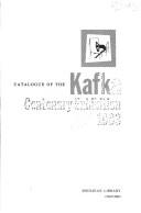 Cover of: Catalogue of the Kafka Centenary Exhibition, 1983. | Malcolm Pasley