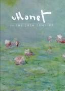 Cover of: Monet in the 20th Century by 