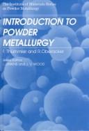 An introduction to powder metallurgy by Fritz Thümmler, F. Thummler, R. Oberacker