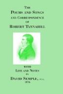 Cover of: Poems and Songs and Correspondence of Robert Tannahill