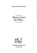 Cover of: Martyrs grecs IIe-VIIIe s.: [textes réunis et commentés