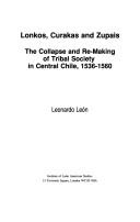 Cover of: Collapse and Re-making of Tribal Society in Central Chile, 1536-60