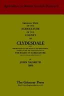 Cover of: General View of the Agriculture of the County of Clydesdale (Agriculture in Recent Scottish History)