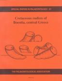 Cover of: Cretaceous Rudists of Boeotia, Central Greece (Special Papers of the Palaeontological Association)